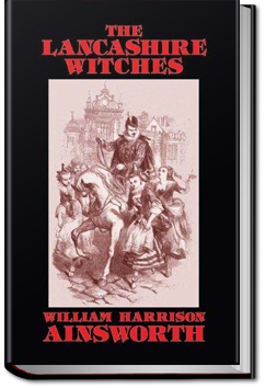 The Lancashire Witches | William Harrison Ainsworth